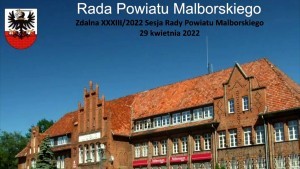 Malbork. Sesja Rady Powiatu ? oglądaj na żywo.
