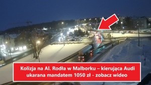 Kolizja na Al. Rodła w Malborku ? kierująca Audi ukarana mandatem 1050 zł - zobacz wideo.