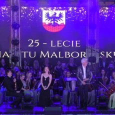 Koncert Galowy z okazji 25-lecia Powiatu Malborskiego - Przeżyjmy to…